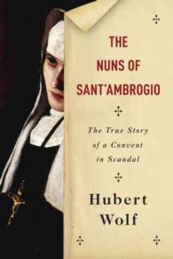 The Nuns of Sant'ambrogio : The True Story of a Convent in Scandal