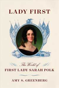 Lady First : The World of First Lady Sarah Polk