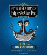 The Pet and the Pendulum (3-Volume Set) (Misadventures of Edgar & Allan Poe) （Unabridged）
