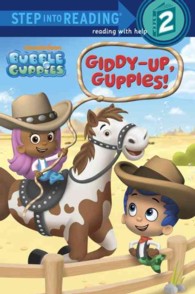Giddy-Up, Guppies! (Bubble Guppies. Step into Reading)