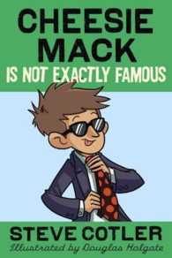 Cheesie Mack Is Not Exactly Famous (Cheesie Mack)