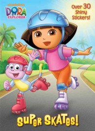 Super Skates! (Dora the Explorer) （CLR CSM NO）