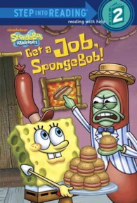Get a Job, Spongebob! (Spongebob Squarepants. Step into Reading)