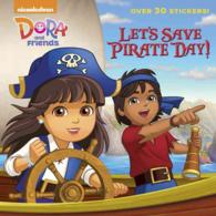 Let's Save Pirate Day! (Dora and Friends) （STK）
