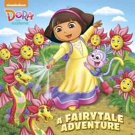 A Fairytale Adventure (Dora and Friends (Dora the Explorer))