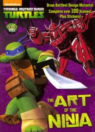 The Art of the Ninja! (Teenage Mutant Ninja Turtles) （ACT CLR CS）