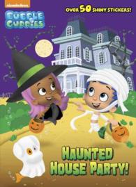 Haunted House Party! (Bubble Guppies) （CLR CSM ST）