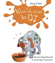 When Life Gives You O.J. (4-Volume Set) （Unabridged）