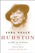 Zora Neale Hurston : A Life in Letters