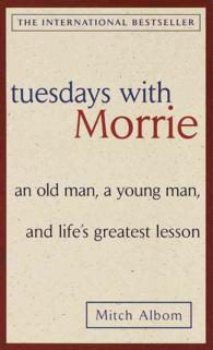 『モリー先生との火曜日』（原書）<br>Tuesdays with Morrie: an Old Man, a Young Man, and Life's Greatest Lesson -- Paperback