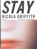 Stay : A Novel