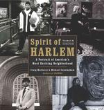 The Spirit of Harlem : A Portrait of America's Most Exciting Neighborhood