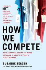 『グローバル企業の成功戦略』（原書）<br>How We Compete : What Companies around the World Are Doing to Make It in Today's Global Economy