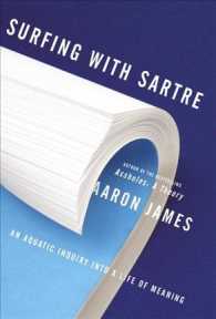Surfing with Sartre : An Aquatic Inquiry into a Life of Meaning