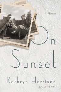 On Sunset : A Memoir