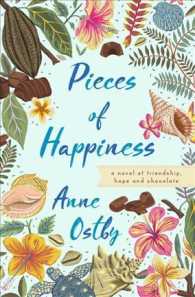 Pieces of Happiness : A Novel of Friendship, Hope and Chocolate