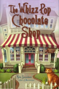 The Whizz Pop Chocolate Shop