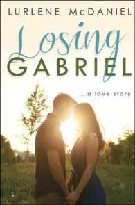 Losing Gabriel : A Love Story