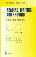 Reading, Writing, and Proving : A Closer Look at Mathematics (Undergraduate Texts in Mathematics) （2003. XVI, 395 p. w. 49 figs. 24,5 cm）