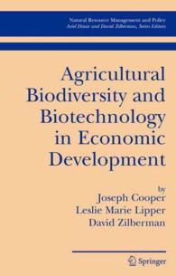 Agricultural Biodiversity and Biotechnology in Economic Development (Natural Resource Management and Policy, Volume 27) （2007. 516 S. 233 mm）