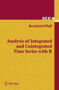 Analysis of Integrated and Co-integrated Time Series with R (A series of brief books on R aimed at practitioners) （2006. XI, 140 p. w. 19 drawings.）