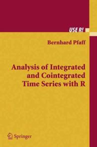Analysis of Integrated and Co-integrated Time Series with R (A series of brief books on R aimed at practitioners) （2006. XI, 140 p. w. 19 drawings.）