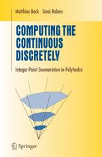 Computing the Continuous Discretely : Integer-point Enumeration in Polyhedra (Undergraduate Texts in Mathematics)
