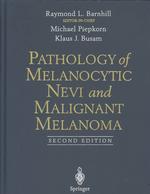 Pathology of Melanocytic Nevi and Malignant Melanoma （2nd ed. 2004. XI, 406 p. w. 151 figs. (mostly col.) 29 cm）