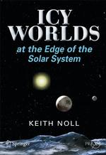 Icy Worlds at the Edge of the Solar System (Springer Praxis Books.  Popular Astronomy)