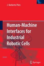 Human-machine Interfaces for Industrial Robotic Cells （2013TH）