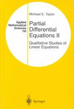 Partial Differential Equations II: Qualitative Studies of Linear Equations ( Applied Mathematical Sciences) 〈Vol. 116〉