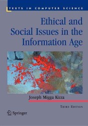 Ethical and Social Issues in the Information Age (Texts in Computer Science) （2nd ed.）