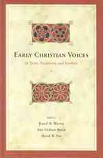 Early Christian Voices : In Texts, Traditions, and Symbols (Biblical Interpretation Series)