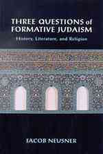 ユダヤ教形成期の歴史、文学、宗教<br>Three Questions of Formative Judaism : History, Literature, and Religion