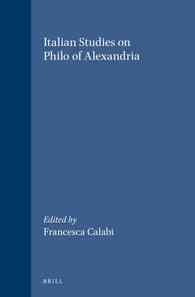 Italian Studies on Philo of Alexandria (Ancient Mediterranean and Medieval Texts and Contexts)