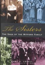 The Sisters : The Saga of the Mitford Family