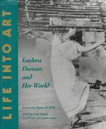 Life into Art : Isadora Duncan and Her World