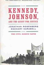 Kennedy, Johnson, and the Quest for Justice : The Civil Rights Tapes （1ST）