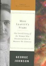 リービッツの星：宇宙の測定法を発見した女性科学者の物語<br>Miss Leavitt's Stars : The Untold Story of the Woman Who Discovered How to Measure the Universe (Great Discoveries)