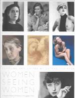 Women Seeing Women : A Pictorial History of Women's Photography from Julia Margaret Cameron to Annie Leibovitz