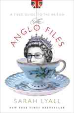 現代イギリス・ファイル<br>The Anglo Files : A Field Guide to the British
