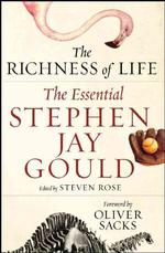 Richness of Life : The Essential Stephen Jay Gould
