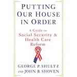 社会保障と医療改革のためのガイド<br>Putting Our House in Order : A Guide to Social Security and Health Care Reform