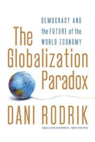 『グローバリゼーション・パラドクス』（原書）<br>The Globalization Paradox : Democracy and the Future of the World Economy
