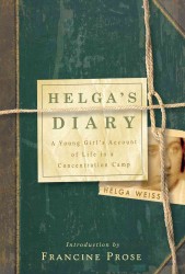 Helga's Diary : A Young Girl's Account of Life in a Concentration Camp -- Hardback