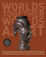 Worlds Together, Worlds Apart : A History of the World from the Beginnings of Humankind to the Present （4TH）