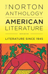 The Norton Anthology of American Literature : Literature since 1945 (Norton Anthology of American Literature) 〈E〉 （9TH）