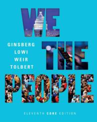 We the People : An Introduction to American Politics: Core Edition （11TH）