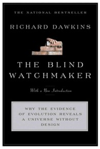 リチャード・ドーキンス『ブラインド・ウォッチメイカー：自然淘汰は偶然か？』（原書）<br>The Blind Watchmaker : Why the Evidence of Evolution Reveals a Universe without Design （Subsequent）