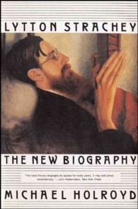 Lytton Strachey : The New Biography